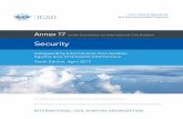 Security - iacm.gov.mz · The Aviation Security Manual (Doc 8973 — Restricted) provides detailed procedures and guidance on aspects of aviation security and is intended to assist