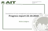 PRESENTATION OF PROJECT - intranet.ait.ac.thintranet.ait.ac.th/about/board-of-trustees/executive-committee-meeti… · Progress report 22.10.2010 Niclas Lindgren - Development of