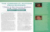 THE OMNIBUS AUTISM PROCEEDING · cases into this "vaccine court" -the Vaccine Injury Compensation Program (VICP) - that Congress created in 1986. This proceeding was the most robust