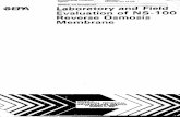 Laboratory and Field Evaluation of NS-100 Reverse Osmosis ... · TFCWNICAL REPORT DAYA LABORATORY AND FIELD EVALUATION OF NS-100 REVERSE OWOStS MEMBRANE rll 1980 Issulnq date OIOANIZATION