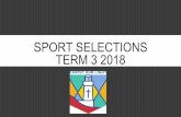 TERM 3 2018 SPORT SELECTIONS - mccwdbb.catholic.edu.au · APOLA Surf Awareness course compulsory for all students who choose Surfing for sport. + we are aiming to include stand up