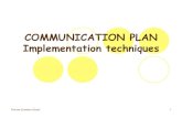 COMMUNICATION PLAN Implementation techniques · N.B.- Advertising is not able to surrogate a poor product An effective advertising strategy is one of the quickest ways to endanger