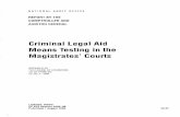 Criminal Legal Aid Means Testing in the Magistrates’ Courts · Criminal Legal Aid Means Testing in the Magistrates’ Courts Summary and conclusions 1 Criminal legal aid is protided