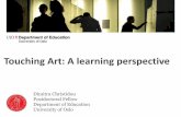 Touching Art: A learning perspective - Universitetet i oslo · Touching Art: A learning perspective Dimitra Christidou Postdoctoral Fellow Department of Education ... History of Touch