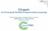 Chapel · For More Information: Suggested Reading 52 Overview Papers: A Brief Overview of Chapel, Chamberlain (pre-print of a chapter for A Brief Overview of Parallel Programming