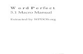 WordPerfect 5.1 Macro Manual - Columbia Universityem36/wpdos/MacroManual51.pdf · 2018-06-06 · 5.1 Macro Manual Extracted by WPDOS.org. WordPerfect . Reference . for . IBM® Personal