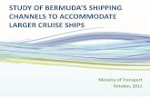 STUDY OF ERMUDA’S SHIPPING...Vessels Vessel Characteristics West End Hamilton St. George’s Tier 1 – Panamax arnival [s Spirit-class Holland Americas Vista- and R-class Length: