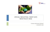 SPECIAL INDUSTRIAL TARIFF (SIT) NEW POLICY 2016 Policy... · 2020-03-02 · • Introduced in 1996 as part of TNB’s new tariff ... No new SIT application after 1st Jan 2016. New