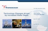 Technology Changes driven John Kozicz by increased Water ...dea-global.org/.../Deepwater-Technology-Drivers-r2.pdf · •Manual pipe -handling •10k-psi BOPs typical 3rd Generation