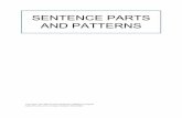 SENTENCE PARTS AND PATTERNS€¦ · Sentence combining: Sentence structures Combine each set of simple sentences below to produce the kind of sentence speciﬁed in parentheses. You