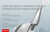 Latest Innovations in Database as a Service Enabled …...Latest Innovations in Database as a Service Enabled by Oracle Enterprise Manager Hari Srinivasan Consulting Product Manager,