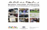 Battle Health Pathway Public Consultation Report · A Questionnaire results analysis 9 B Questionnaire comments transcript 11 C Interactive display results 27 D Consultation plan