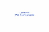 Lecture 6 Web Technologies · DOM: the Document Object Model • object model and programming interface for what's on a web page • the DOM describes the logical structure of a page