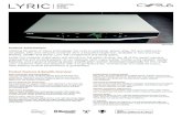 Utilising 30 years of Cyrus technology, the Lyric is a ... · Utilising 30 years of Cyrus technology, the Lyric is a preamp, power amp, FM and DAB tuner, CD player, DAC and network