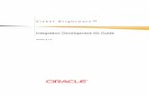 Siebel Brightware Integration Development Kit (IDK) Guide ...€¦ · Integration Development Kit Guide Oracle 3 Information to Provide Before contacting Oracle’s Siebel Technical