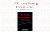 TDFC Home Training Fitness Packet · TDFC Home Training Fitness Packet Recommended for U12-U19. TDFC Hydration Recommendations We are not there to monitor you. This program is completely