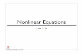 nonlinear - Sutherland, Utah · Single Nonlinear Equations - MATLAB fzero(‘fun’,xo) fzero(@fun,xo) fzero(f,xo) • Looks for the root (zero) of fun near xo. • fun refers to