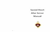 Sacred Heart Altar Server Manualsacredheartparish.net/.../12/Altar-Server-Manual... · Altar Servers’ Manual Altar servers are chosen from among the faithful who display a desire