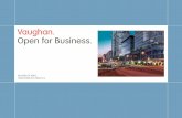 Vaughan. Open for Business. documents/vaughan...2 Vaughan is the Magnet for Business Growth and Prosperity Members of the Council 2010-2014 the City of vaughan is a world-class City