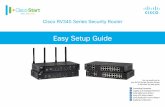 Easy Setup Guide - Cisco...Cisco RV340 Series Security Router Easy Setup Guide 1 Connecting Equipment 2 Logging in & Changing Password 3 Using Initial Setup Wizard 4 Using VPN Setup