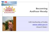 Becoming Aadhaar Ready - Government of India Introduction " This presentation gives an overview of the