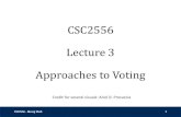 CSC2556 Lecture 3 Approaches to Votingnisarg/teaching/2556s20/slides/2556s20-L3.pdf · Lecture 3 Approaches to Voting CSC2556 - Nisarg Shah 1 Credit for several visuals: Ariel D.