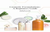 Cosmetic Formulations: A Beginners Guide€¦ · Her work involving product development and formulations has extensively focused on natural products involving cosmeceutical and plant