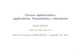 Convex optimization: applications, formulations, relaxations · Convex optimization: applications, formulations, relaxations J´erome MALICK CNRS, LJK/INRIA, BiPoP team NECS team