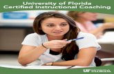 University of Florida Certified Instructional Coachinglastingercenter.com/.../09/Coaching-Brochure-1.pdf · Traditional Coaching vs. The UF Coaching Model Traditional Coaching The