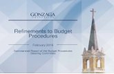Refinements to Budget Procedures - Gonzaga University€¦ · introduce a multi -year budgeting process, beginning with the fiscal year 16/17 budget year 2. Document the pros and