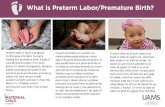 What is Preterm Labor/Premature Birth? - UAMS Northwest...Preventing Preterm Labor • Get to a healthy weight before pregnancy, and gain the right amount of weight during pregnancy.