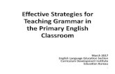 Effective Strategies for Teaching Grammar in the Primary English … · Effective Strategies for Teaching Grammar 21 Providing rich language exposure through classroom interaction