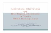 Motivational Interviewing and Brief Negotiated Interview ...Learning Objectives Apply the Stages of Change Model to patients List Motivational Interviewing (MI) guiding principles