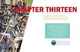 PUBLIC HEALTH + TRANSPORTATION · transportation. The Centers for Disease Control and Prevention believe transportation pol- ... Ensure transportation system investment benefits are