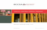 TRAFFIC CONTROL PERSON TRAININGtcacademy.ca/Refresher_SelfStudy_Guide.pdf · will be open book. Please bring a copy of the Traffic Control Manual for Work on Roadways and this TCP
