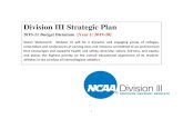 Division III Strategic Plan - Amazon Web Services · Division III Strategic Plan 2019-21 Budget Biennium [Year 1: 2019-20] Vision Statement: Division III will be a dynamic and engaging