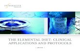 THE ELEMENTAL DIET: CLINICAL APPLICATIONS AND PROTOCOLS€¦ · An elemental diet is a diet consisting of pre-digested nutrients designed to be a sole source of nutrition for limited