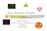 Basic Biosafety Principleslibvolume2.xyz/biotechnology/semester8/bioethicsandbio... · 2015-01-13 · Basic Biosafety Principles EH&S Academy Brenda J. Wong, UCSD Biosafety Officer