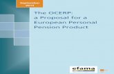 The OCERP: a Proposal for a European Personal Pension Product€¦ · framework. Other elements of the legal environment, such as taxation, contract law or even elements of civil