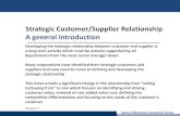 Strategic Customer/Supplier Relationship A general introduction · Strategic Customer/Supplier Relationship A general introduction Version 2 Developing the strategic relationship