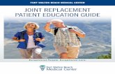 Joint Replacement Patient Education Guide...JOINT REPLACEMENT PATIENT EDUCATION GUIDE. JOINT REPLACEMENT PATIENT EDUCATION GUIDE. In addition to its 22-bed emergency room open 24 hours