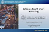 FEDERATION ROUTIERE INTERNATIONALE - ITU · 6/27/2013  · FEDERATION ROUTIERE INTERNATIONALE The role of ITS in Road Safety • 3Es: Engineering, Education, Enforcement • Measures