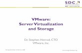 VMware: Server Virtualization and Storage · VMware: Server Virtualization and Storage. Dr. Stephen Herrod, CTO ... Select Partner Program ~35 (20+ are Storage ... VMware SMB Market