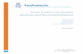 Texas Foster Care System Analysis and Recommendations · foster care, including the abuse and neglect they endured which precipitated their removal. e Placement in foster care and