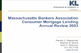 Massachusetts Bankers Association Consumer Mortgage ......15 HMDA / Regulation C ¾Changes to Definitions Refinancing • Refinancings of home purchase and home improvement loans are