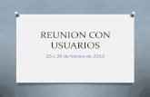 REUNION CON USUARIOS - Universidad de Costa Ricaosum.ucr.ac.cr/sites/default/files/documentos/REUNION CON... · 2013-02-27 · 3. Factura proforma del Oferente Unico, O Tiempo de