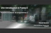 Une introduction à Frama-C - Linux-Francedmentre/gulliver/presentations/expose-frama-c... · 2011-01-31 Introduction à Frama-C 22 Frama-C pour l'analyse de code frama-c-gui -val