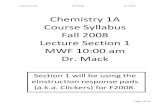 Chemistry 1A Course Syllabus Fall 2008 Lecture Section 1 ... · Chemistry 1A Fall 2008 Dr. Mack Page 1 of 21 Chemistry 1A Course Syllabus Fall 2008 Lecture Section 1 MWF 10:00 am