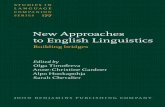 New Approaches to English Linguistics - …...New Approaches to English Linguistics Building bridges Edited by Olga Timofeeva Anne-Christine Gardner Alpo Honkapohja Sarah Chevalier