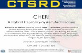 CHERI - University of Cambridge€¦ · • CHERI capabilities are fat pointers with strong integrity • Tags protect integrity; can’t dereference invalid capability • Bounds